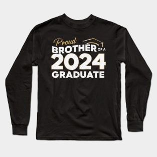 Graduation 2024 for family Proud Brother Graduate Class of 2024 Senior Long Sleeve T-Shirt